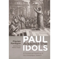 Paul Against the Idols: A Contextual Reading of the Areopagus Speech - Paperback