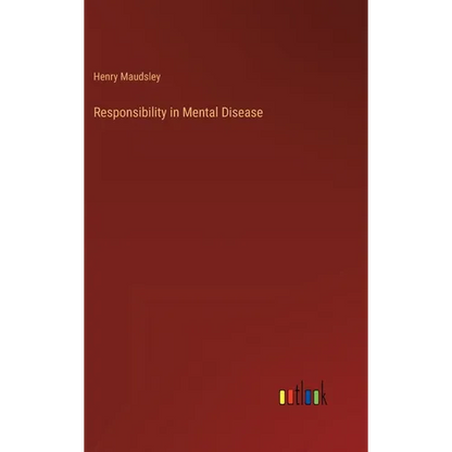 Responsibility in Mental Disease - Hardcover