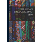 The Sudan Campaign, 1896-1899 - Paperback