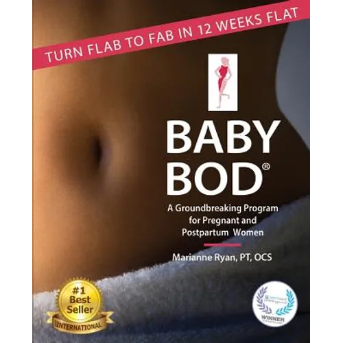 Baby Bod: Turn Flab to Fab in 12 Weeks Flat! - Paperback
