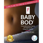 Baby Bod: Turn Flab to Fab in 12 Weeks Flat! - Paperback