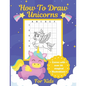 How To Draw Unicorns For Kids: Learn To Draw Easy Step By Step Drawing Grid Crafts and Games - Paperback