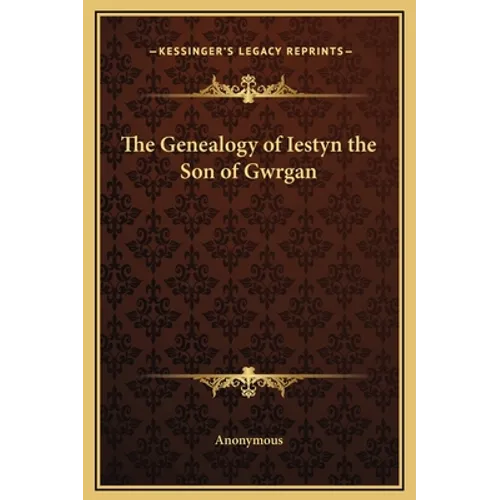 The Genealogy of Iestyn the Son of Gwrgan - Hardcover