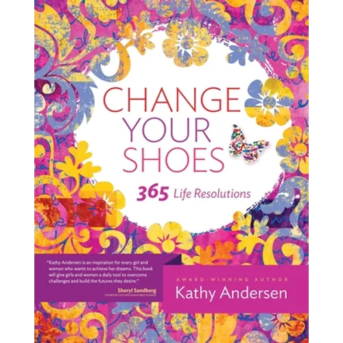 Change Your Shoes 365 Life Resolutions - Paperback
