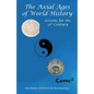 The Axial Ages of World History: Lessons for the 21st Century - Paperback
