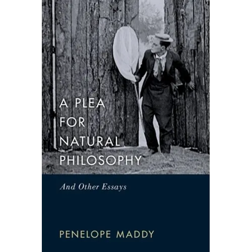 A Plea for Natural Philosophy: And Other Essays - Hardcover