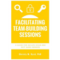 Facilitating Team-Building Sessions: A Guide for Escape Room and Exit Game Owners - Paperback