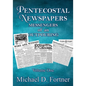 Pentecostal Newspapers: Messengers of an Outpouring - Paperback