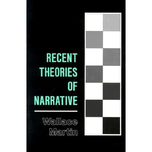 Recent Theories of Narrative: Classification and Natural History - Paperback