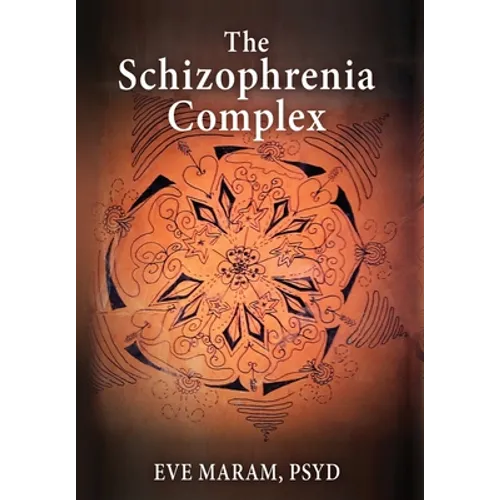 The Schizophrenia Complex - Hardcover
