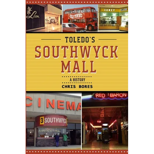 Toledo's Southwyck Mall: A History - Paperback