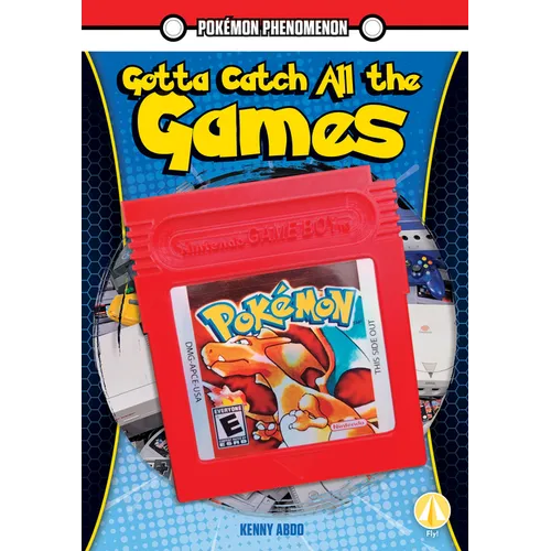 Gotta Catch All the Games - Library Binding