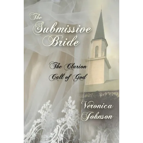 The Submissive Bride: The Clarion Call of God - Paperback