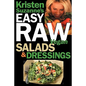 Kristen Suzanne's EASY Raw Vegan Salads & Dressings: Fun & Easy Raw Food Recipes for Making the World's Most Delicious & Healthy Salads for Yourself, - Paperback