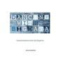 Dancing with Big Data: Conversations with the Experts - Paperback