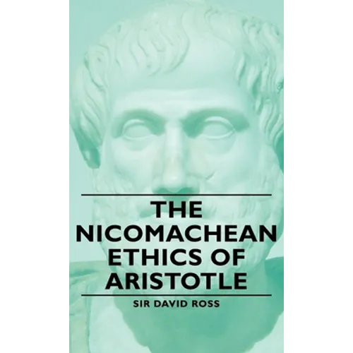 The Nicomachean Ethics of Aristotle - Hardcover