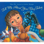Tell Me about Your Day Today - Hardcover