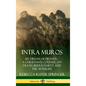 Intra Muros: My Dream of Heaven - A Christian's Counsel on Death, Bereavement and the Afterlife (Hardcover) - Hardcover