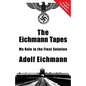 The Eichmann Tapes - Paperback