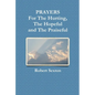 PRAYERS For The Hurting, The Hopeful and The Praiseful - Paperback