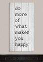 Do More Of What Makes You Happy - Canvas
