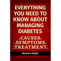Everything you need to know about Managing Diabetes: Causes, Symptoms, Treatment - Paperback