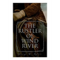 The Rustler of Wind River: Western Novel - Paperback
