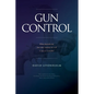 GUN CONTROL What Australia did, how other countries do it & is any of it sensible? - Paperback