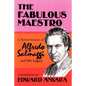 The Fabulous Maestro: A Remembrance of Alfredo Salmaggi and His Legacy - Paperback