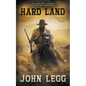 Hard Land: A Classic Western - Paperback