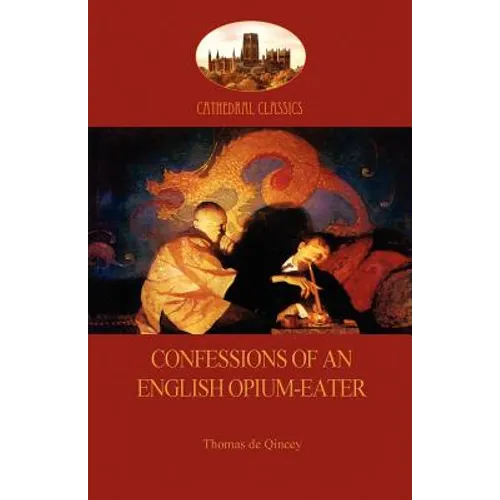 Confessions of an English Opium-Eater (Aziloth Books) - Paperback