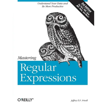Mastering Regular Expressions: Understand Your Data and Be More Productive - Paperback