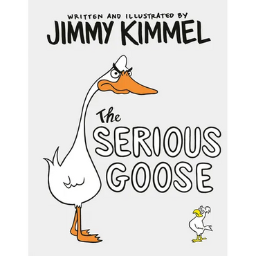 The Serious Goose - Hardcover