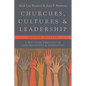 Churches, Cultures, and Leadership: A Practical Theology of Congregations and Ethnicities - Paperback