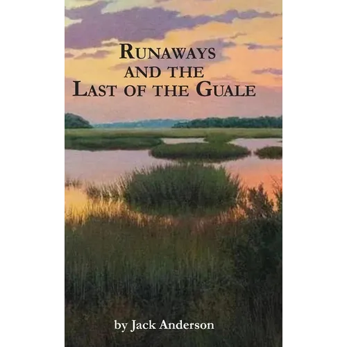 Runaways and the Last of the Guale - Hardcover