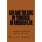 God Save The King of Tennessee: An American Life: A Portrait of Buford Pusser's Assassin - Paperback