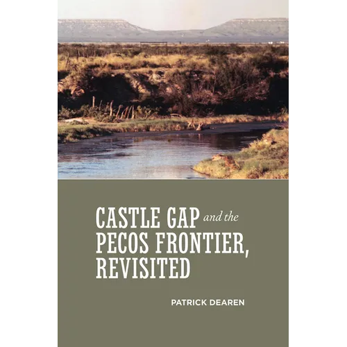 Castle Gap and the Pecos Frontier, Revisited - Paperback