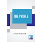 The Prince: Translated By W. K. Marriott - Paperback