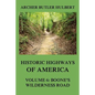 Historic Highways of America: Volume 6: Boone's Wilderness Road - Paperback