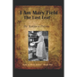 I am Mary Field: The Last Leaf - Paperback