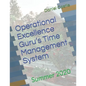 Operational Excellence Guru's Time Management System: Summer 2020 - Paperback
