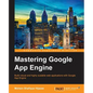 Mastering Google App Engine - Paperback
