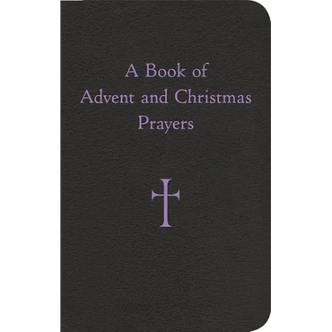 A Book of Advent and Christmas Prayers - Hardcover