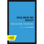 Child Abuse and Neglect: Cross-Cultural Perspectives - Paperback