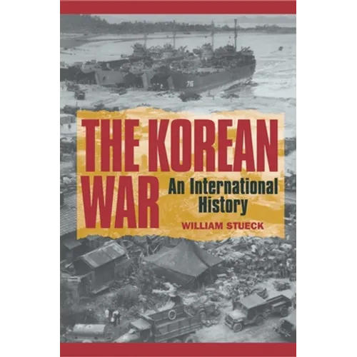 The Korean War: An International History - Paperback