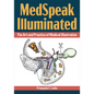 Medspeak Illuminated: The Art and Practice of Medical Illustration - Paperback