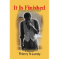 It Is Finished: God Has Been Placing Me Into Position - Paperback