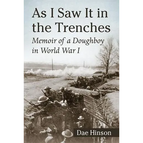 As I Saw It in the Trenches: Memoir of a Doughboy in World War I - Paperback