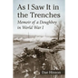As I Saw It in the Trenches: Memoir of a Doughboy in World War I - Paperback
