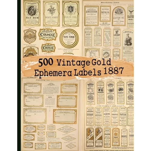 500 Vintage Gold Ephemera Labels 1887 - Paperback